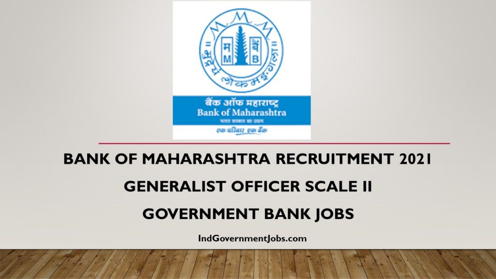 Bank of Maharashtra Recruitment 2021 | Generalist Officer | Government Bank Jobs