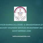 Military Engineer Services Recruitment 2021 | Supervisor Barrack & Store  & Draughtsman (D’Man) | Govt Defense Jobs