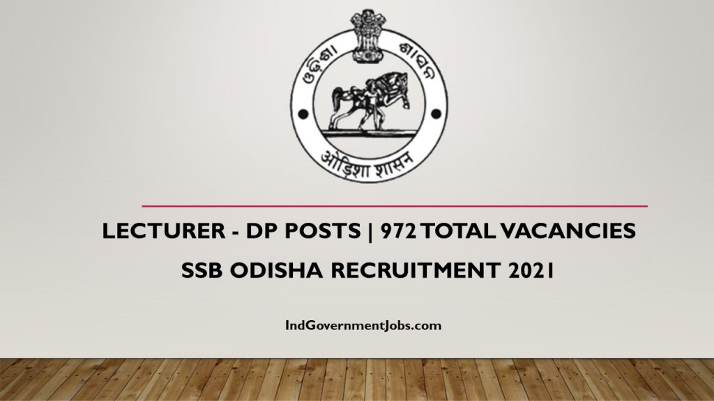 SSB Odisha Recruitment 2021 | Lecturer - DP Posts | 972 Total Vacancies |