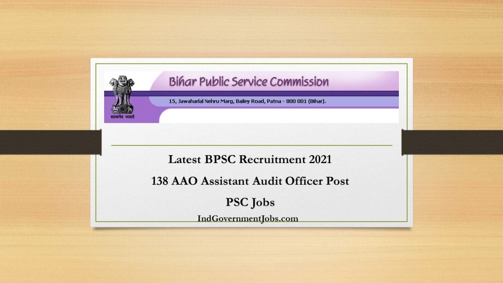 Latest BPSC Recruitment 2021 138 AAO Assistant Audit Officer Post PSC Jobs
