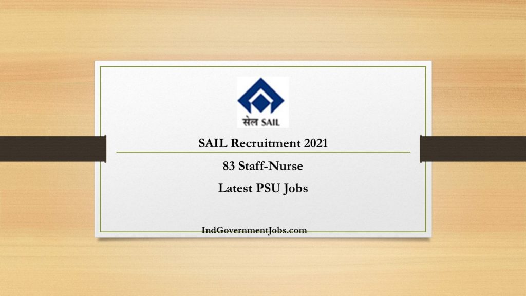 SAIL Recruitment 2021 | 83 Staff-Nurse | Latest PSU Jobs