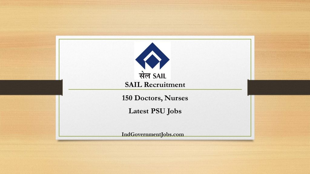 SAIL Recruitment - 150 Doctors, Nurses | Latest PSU Jobs